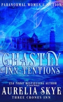 Ghastly Inn-tentions: Paranormal Women's Fiction B0BFTMJWZT Book Cover