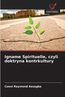 Igname Spirituelle, czyli doktryna kontrkultury (Polish Edition) 620956867X Book Cover
