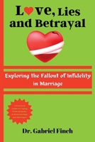 Love, Lies, and Betrayal: Exploring the Fallout of Infidelity in Marriage B0CCCHLDM4 Book Cover