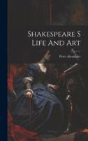 Shakespeare S Life And Art 1021516422 Book Cover