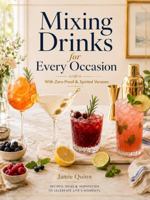Mixing Drinks for Every Occasion: With Zero-Proof & Spirited Versions B0HF5HDYJX Book Cover