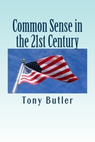 Common Sense in the 21st Century 1517346088 Book Cover