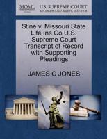 Stine v. Missouri State Life Ins Co U.S. Supreme Court Transcript of Record with Supporting Pleadings 1270195654 Book Cover