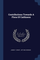 Contributions Towards A Flora Of Caithness 1377218171 Book Cover