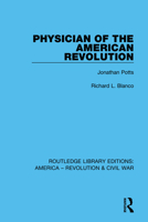 Physician of the American Revolution: Jonathan Potts 0367642328 Book Cover