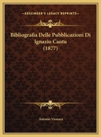 Bibliografia Delle Pubblicazioni Di Ignazio Cantu (1877) 1149717068 Book Cover