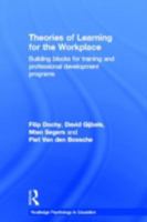 Theories of Learning for the Workplace: Building Blocks for Training and Professional Development Programs 0415618932 Book Cover