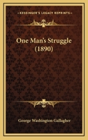 One Man’s Struggle 1166586472 Book Cover