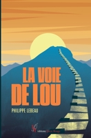 La voie de Lou (French Edition) 2487679069 Book Cover