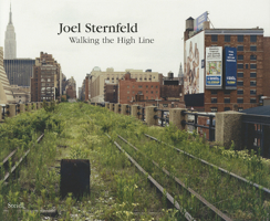 Joel Sternfeld: Walking the High Line 388243726X Book Cover