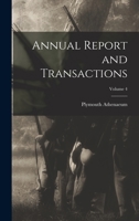 Annual Report and Transactions; Volume 4 1019073160 Book Cover