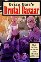 Brian Barr's Brutal Bazaar 1546622268 Book Cover