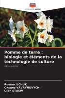 Pomme de terre : biologie et éléments de la technologie de culture: Monographie 6205908042 Book Cover