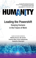 Humanity : Leading the Powershift Keeping Humans in the Future of Work 1972708716 Book Cover