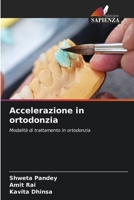 Accelerazione in ortodonzia: Modalità di trattamento in ortodonzia 6204150480 Book Cover