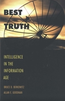 Best Truth: Intelligence in the Information Age 0300093977 Book Cover