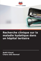 Recherche clinique sur la maladie hydatique dans un h?pital tertiaire 6205361272 Book Cover