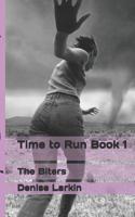 Time to Run: The Biters 1973258021 Book Cover