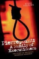 Pierrepoint - A Family of Executioners 1844541924 Book Cover