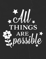 All Things Are Possible: Gratitude Journal to Practice Mindfulness and Positivity for Christians Praise Jesus 1655709755 Book Cover