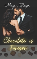 Chocolate is Forever B09X57PFDL Book Cover
