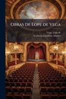 Obras de Lope de Vega (Spanish Edition) 1024258327 Book Cover
