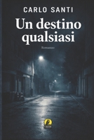 Un destino qualsiasi (Italian Edition) 8866604763 Book Cover