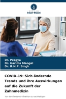 Covid-19: Sich ändernde Trends und ihre Auswirkungen auf die Zukunft der Zahnmedizin (German Edition) 620950809X Book Cover