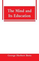 The Mind and Its Education 9388841042 Book Cover