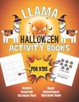 Llama Halloween activity books for kids: 70 funny educational activities for kids Counting Matching Game Coloring Page Sudoku Word search Maze B08KLP43VN Book Cover