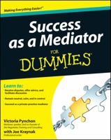 Success as a Mediator For Dummies 1118078624 Book Cover