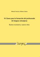 10 Claves Para La Formacion del Profesorado de Lenguas Extranjeras: Nuevos Escenarios, Nuevos Retos 3832537295 Book Cover