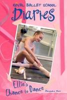 Ellie's Chance to Dance #1 (Royal Ballet School Diaries) 0448435357 Book Cover
