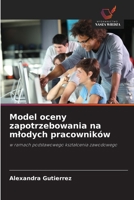 Model oceny zapotrzebowania na mlodych pracowników (Polish Edition) 6209570895 Book Cover