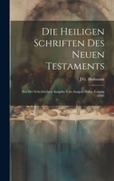 Die heiligen Schriften des Neuen Testaments: Aus der griechischen Ausgabe von Ausgust Hahn (Leipzig 1840) 1020014636 Book Cover