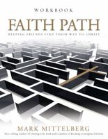 Faith Path Workbook: Helping Friends Find Their Way to Christ 143476513X Book Cover