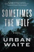 Sometimes the Wolf 0062216929 Book Cover