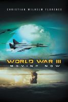 World War III: Moving Now 1504961803 Book Cover