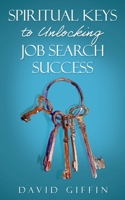 Spiritual Keys to Unlocking Job Search Success B0DX55YH7F Book Cover