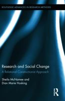 Research and Social Change: A Relational Constructionist Approach 0415719798 Book Cover