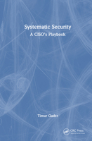 Systematic Security: A CISO’s Playbook 104101273X Book Cover