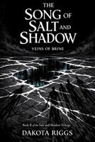 The Song of Salt and Shadow: Veins of Brine B0GK92PFST Book Cover