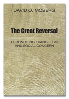The great reversal: Evangelism and social concern 1556351240 Book Cover