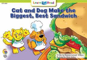 Cat and Dog Make the Biggest, Best Sandwich 1683102789 Book Cover