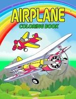 Airplane Coloring Book: Perfect Airplane Coloring Book for Kids, Boys and Girls. Great Airplane Gifts for Children and Toddlers who Love to Play with Airplanes and Enjoy with Friends 1915100186 Book Cover