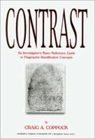 Contrast: An Investigator's Basic Reference Guide to Fingerprint Identification Concepts 0398071314 Book Cover