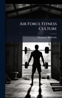 Air Force Fitness Culture 1025137604 Book Cover
