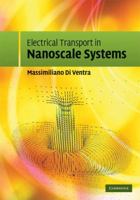 Electrical Transport in Nanoscale Systems 0521896347 Book Cover