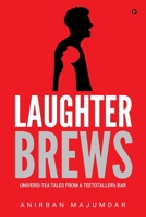 Laughter Brews: Universi-Tea Tales From A Teetotaller's Bar B0GQ3DX5MQ Book Cover