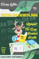 Learn Letters And Numbers ABC 123 Writing And Coloring Book: A Fun Book to Practice Writing for Kids Ages 3-5 for K-2 & K-3 Students, 110 pages, 6x9 inches 1675140472 Book Cover